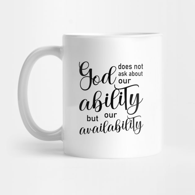 God does not ask about our ability, but our availability | God Got Me by FlyingWhale369